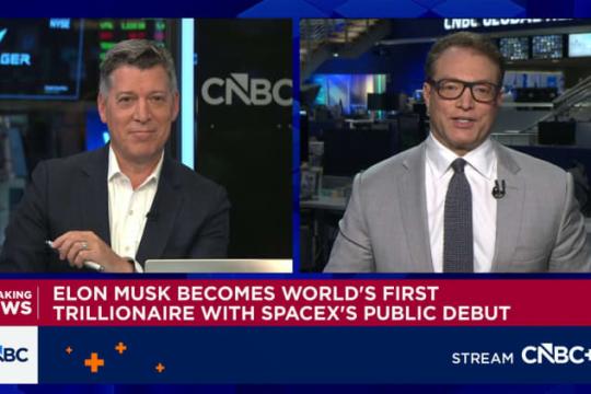 SpaceX登陆纳斯达克 马斯克成全球首位万亿美元富豪
