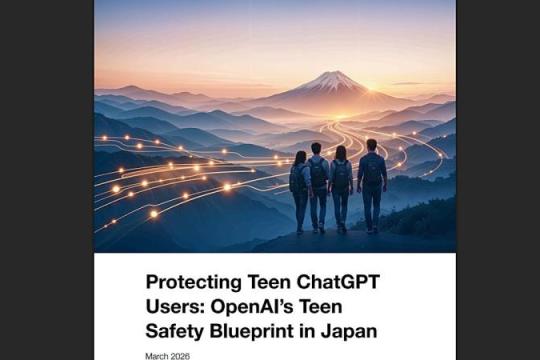 OpenAI Japan 发布未成年人安全“蓝图”：强调年龄识别、家长管理与身心健康