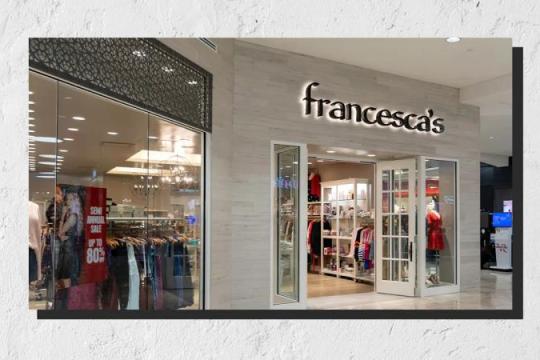 Francesca’s被曝启动破产清算：门店关停、退货政策调整引发关注