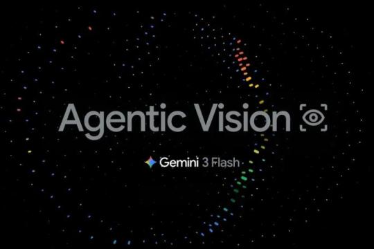 Google为Gemini 3 Flash加入高精度图像理解功能「Agentic Vision」，通过Python再检视图像将质量提升5〜10%